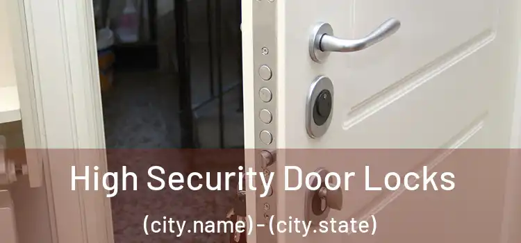  High Security Door Locks (city.name) - (city.state)